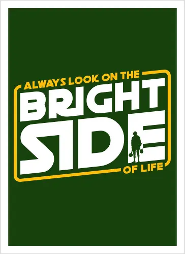 Always look on the bright side 