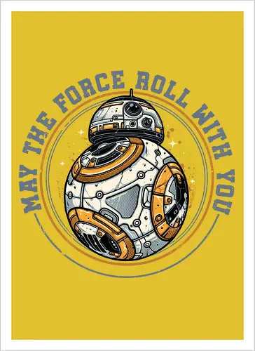 May the force roll with you