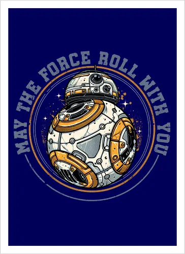 May the force roll with you