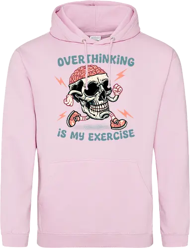 Over thinking is my exercise