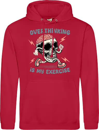 Over thinking is my exercise