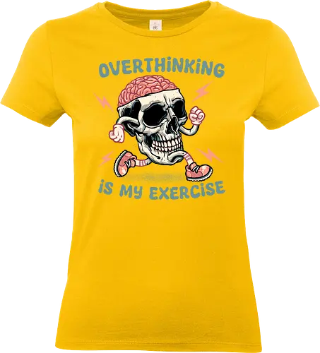 Over thinking is my exercise - Funny, humor, exercise, skulls, skeleton, thinking, fitness - Standard T-Shirt (Women)
