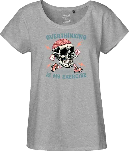 Over thinking is my exercise