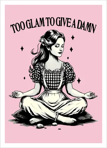 Too Glam To Give A Damn
