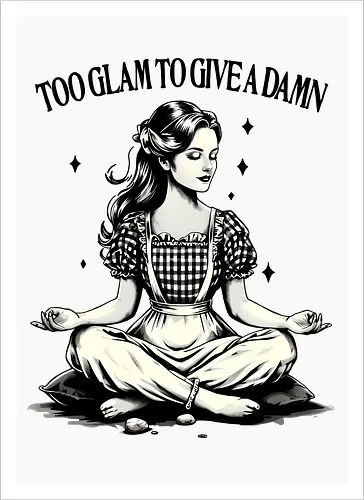 Too Glam To Give A Damn
