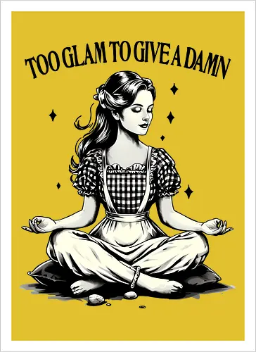 Too Glam To Give A Damn