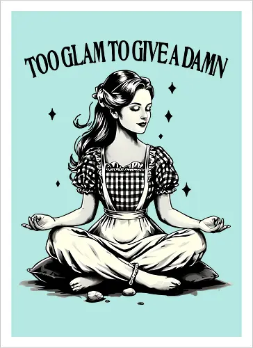 Too Glam To Give A Damn