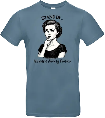 Anxiety Protocol  - sarcastic, anxiety, anxious, anxiety protocol, mental health, mental health matters, humor, sarcastic, self care - Standard T-Shirt