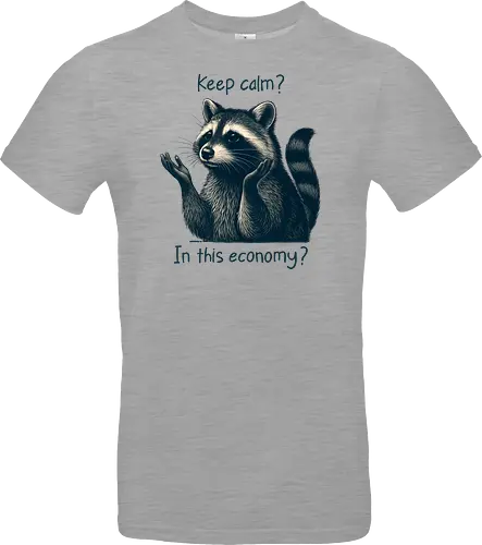 Keep Calm? In This Economy?