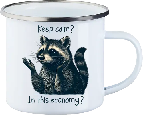 Keep Calm? In This Economy?