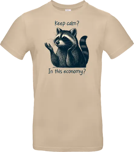 Keep Calm? In This Economy?