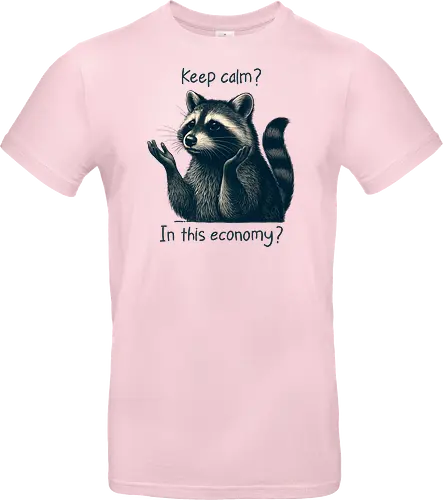 Keep Calm? In This Economy?