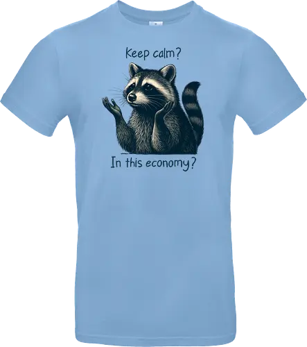 Keep Calm? In This Economy?
