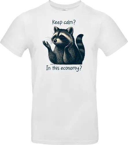 Keep Calm? In This Economy?