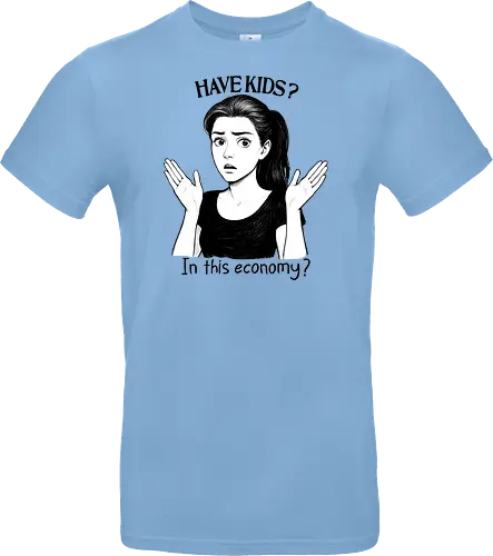 Have Kids? In this Economy 