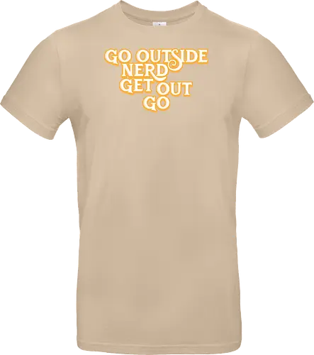 Go Outside Nerd Get Out Go