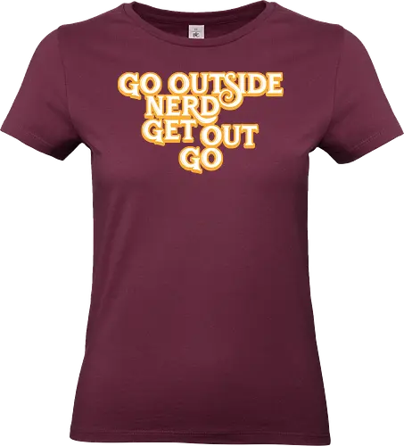 Go Outside Nerd Get Out Go - Baby billy, bible bonkers, go outside nerd, comedy, evangelist, Walton, noggins, preacher - Standard T-Shirt (Women)