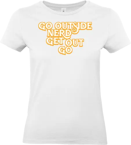 Go Outside Nerd Get Out Go - Baby billy, bible bonkers, go outside nerd, comedy, evangelist, Walton, noggins, preacher - Standard T-Shirt (Women)