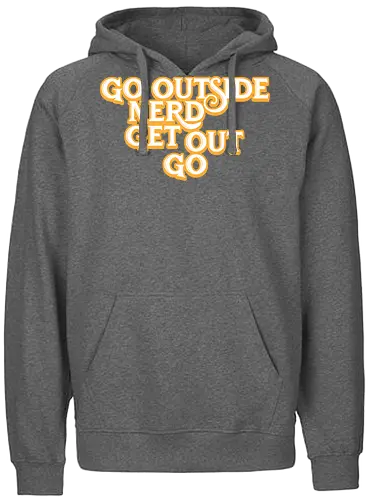 Go Outside Nerd Get Out Go - Baby billy, bible bonkers, go outside nerd, comedy, evangelist, Walton, noggins, preacher - Fairtrade Hoodie