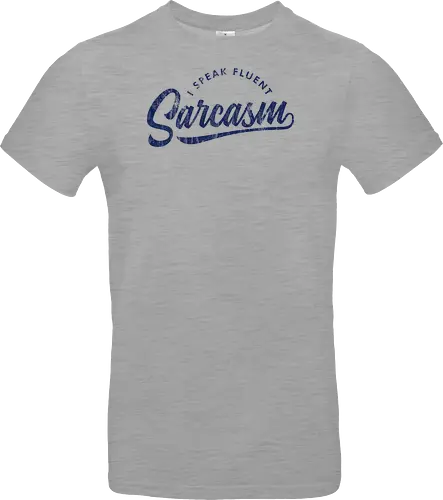 I Speak Fluent Sarcasm V2