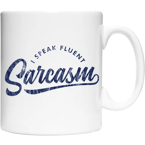 I Speak Fluent Sarcasm V2