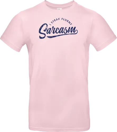 I Speak Fluent Sarcasm V2
