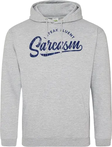I Speak Fluent Sarcasm V2