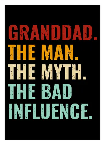 The Man, The Myth, The Bad Influence