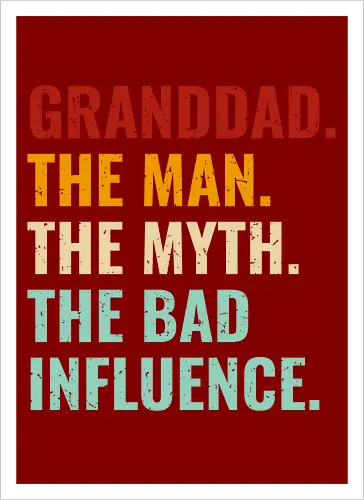 The Man, The Myth, The Bad Influence