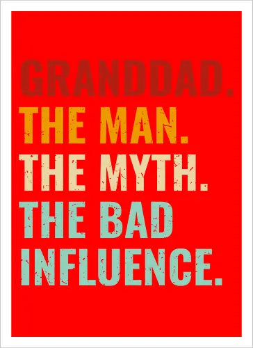 The Man, The Myth, The Bad Influence