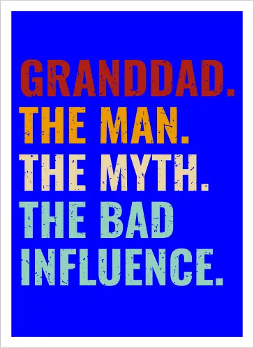 The Man, The Myth, The Bad Influence