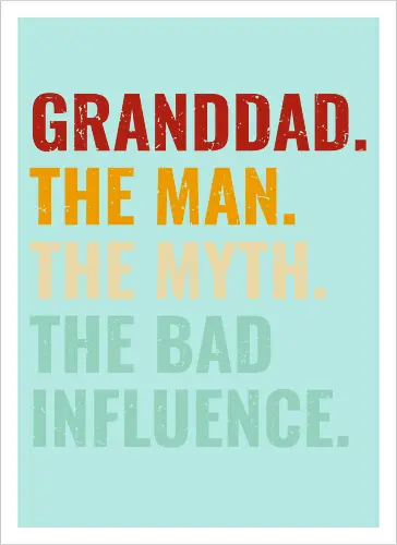 The Man, The Myth, The Bad Influence