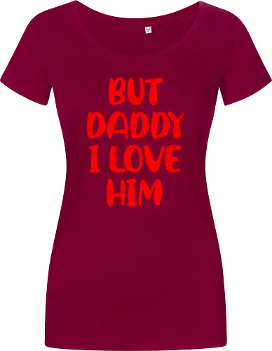 BUT DADDY I LOVE HIM