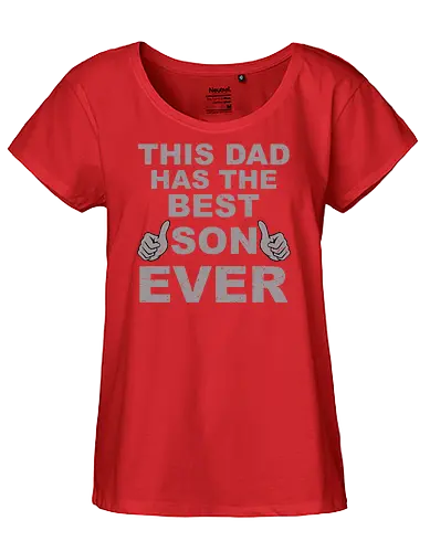 THIS DAD HAS THE BEST SON EVER - message, son, dad, appreciation, proud, thumbs-up, minimalist, grey, typography, relationship - Fairtrade Girl Shirt