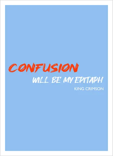 Confusion Will Be My Epitaph Music Art