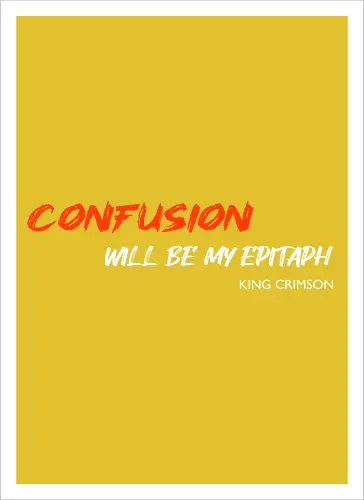 Confusion Will Be My Epitaph Music Art