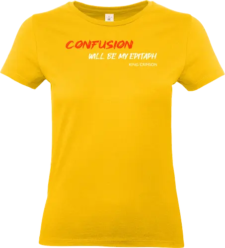 Confusion Will Be My Epitaph Music Art - lyrics, rock, music, funny pop, funny quote, funnytee, geek, Music, meme, humor, ian curtis, joke, nerd, parody, post punk, unknown pleasures, vintage - Standard T-Shirt (Women)