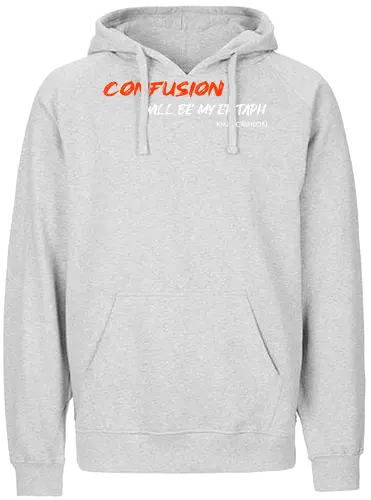 Confusion Will Be My Epitaph Music Art - lyrics, rock, music, funny pop, funny quote, funnytee, geek, Music, meme, humor, ian curtis, joke, nerd, parody, post punk, unknown pleasures, vintage - Fairtrade Hoodie