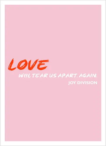 Love Will Tears Us Apart Music Music Art 