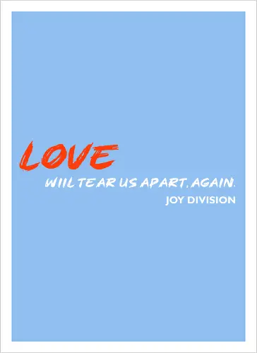 Love Will Tears Us Apart Music Music Art 