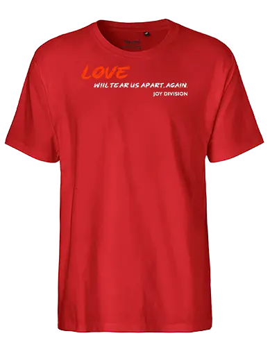 Love Will Tears Us Apart Music Music Art  - Fairtrade T-Shirt