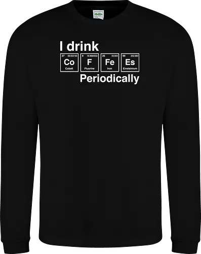 I drink coffee periodically