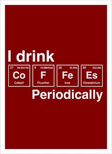 I drink coffee periodically