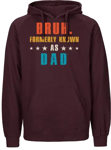 Bruh. Formerly known as Dad - humor, typography, colorful, dad, bruh, stars, text, playful, design, bold - Fairtrade Hoodie