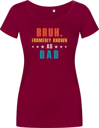 Bruh. Formerly known as Dad