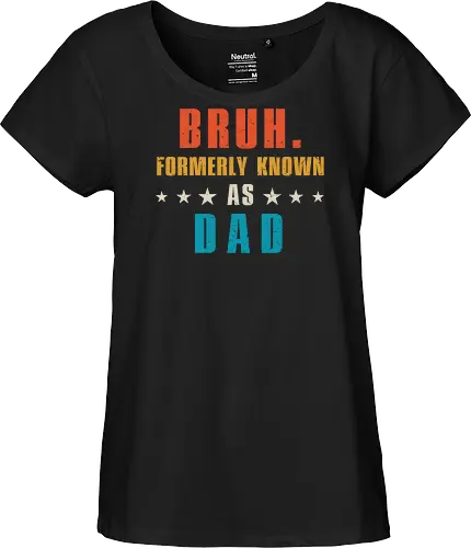 Bruh. Formerly known as Dad