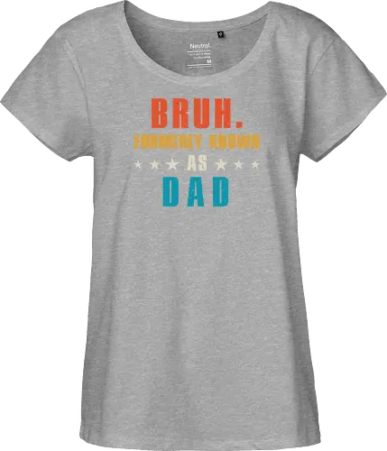 Bruh. Formerly known as Dad