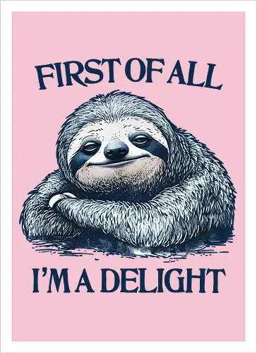 First of All I’m a Delight 