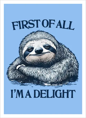 First of All I’m a Delight 