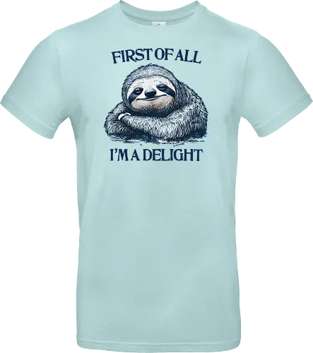 First of All I’m a Delight 